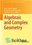 دانلود کتاب Algebraic and Complex Geometry: In Honour of Klaus Hulek’s 60th Birthday – جبری و هندسه مختلط: به افتخار...