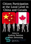 دانلود کتاب Citizen Participation at the Local Level in China and Canada – مشارکت شهروندان در سطح محلی در چین...