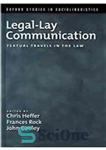 دانلود کتاب Legal-Lay Communication: Textual Travels in the Law ارتباط حقوقی و سفرهای متنی در قانون 