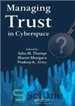 دانلود کتاب Managing Trust in Cyberspace – مدیریت اعتماد در فضای مجازی