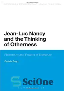 دانلود کتاب Jean Luc Nancy and the Thinking of Otherness Philosophy Powers Existence ژان لوک نانسی و تفکر 