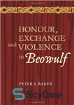 دانلود کتاب Honour, Exchange and Violence in Beowulf افتخار، مبادله و خشونت در 