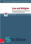 دانلود کتاب Law and Religion: The Legal Teachings of the Protestant Catholic Reformations قانون و دین: آموزه های... 