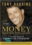 دانلود کتاب MONEY Master the Game: 7 Simple Steps to Financial Freedom – Money Master بازی: 7 قدم ساده برای...