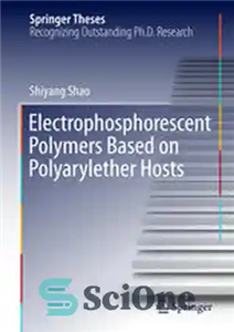 دانلود کتاب Electrophosphorescent Polymers Based on Polyarylether Hosts – پلیمرهای الکتروفسفرسنت بر پایه میزبان پلی آریل اتر 