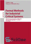 دانلود کتاب Formal Methods for Industrial Critical Systems: 19th International Conference, FMICS 2014, Florence, Italy, September 11-12, 2014. Proceedings –...