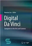 دانلود کتاب Digital Da Vinci: Computers in the Arts and Sciences – دیجیتال داوینچی: کامپیوترها در هنر و علوم