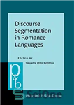 دانلود کتاب Discourse Segmentation in Romance Languages – تقسیم بندی گفتمان در زبان های عاشقانه