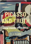 دانلود کتاب Picasso and Truth: From Cubism to Guernica – پیکاسو و حقیقت: از کوبیسم تا گرنیکا