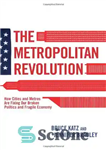 دانلود کتاب The Metropolitan Revolution: How Cities and Metros Are Fixing Our Broken Politics and Fragile Economy – انقلاب متروپولیتن:...