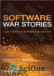 دانلود کتاب Software War Stories: Case Studies in Software Management – داستان های جنگ نرم افزار: مطالعات موردی در مدیریت...