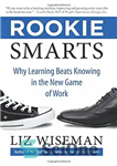 دانلود کتاب Rookie Smarts: Why Learning Beats Knowing in the New Game of Work – Rookie Smarts: چرا یادگیری بهتر...
