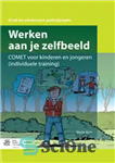 دانلود کتاب Werken aan je zelfbeeld: COMET voor kinderen en jongeren (individuele training) – Werken Aan Je Zelfbeeld: Comet Voor...