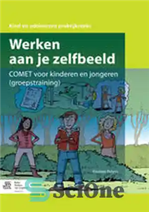 دانلود کتاب Werken aan je zelfbeeld: COMET voor kinderen en jongeren (groepstraining) – Werken Aan Je Zelfbeeld: Comet Voor Kinderen...