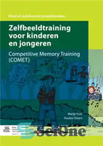 دانلود کتاب Zelfbeeldtraining voor kinderen en jongeren: Competitive Memory Training (COMET) – zelfbeeldtraining voor Kinderen en Jongeren: آموزش حافظه رقابتی...