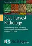 دانلود کتاب Post-harvest Pathology: Plant Pathology in the 21st Century, Contributions to the 10th International Congress, ICPP 2013 – آسیب...