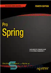 دانلود کتاب Pro Spring: Fourth Edition – Pro Spring: Fourth Edition