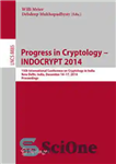 دانلود کتاب Progress in Cryptology — INDOCRYPT 2014: 15th International Conference on Cryptology in India, New Delhi, India, December 14-17,...