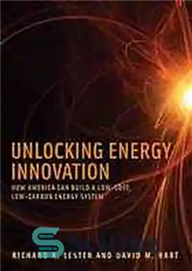دانلود کتاب Unlocking energy innovation : how America can build a low-cost, low-carbon energy system – باز کردن قفل نوآوری...