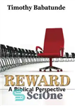 دانلود کتاب Reward: A Biblical Perspective – پاداش: دیدگاه کتاب مقدس