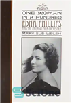 دانلود کتاب One Woman in a Hundred: Edna Phillips and the Philadelphia Orchestra – یک زن در صد: ادنا فیلیپس...