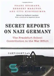 دانلود کتاب Secret Reports on Nazi Germany: The Frankfurt School Contribution to the War Effort – گزارش های سری در...