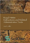 دانلود کتاب Royal Hittite Instructions and Related Administrative Texts – دستورالعمل های سلطنتی هیتی و متون اداری مرتبط