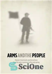 دانلود کتاب Arms and the People: Popular Movements and the Military from the Paris Commune to the Arab Spring –...