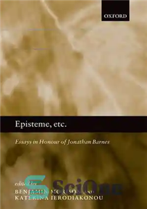 دانلود کتاب Episteme, etc.: Essays in Honour of Jonathan Barnes و غیره: مقالاتی به افتخار جاناتان بارنز 