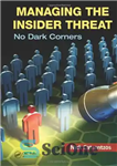 دانلود کتاب Managing the Insider Threat: No Dark Corners – مدیریت تهدید داخلی: بدون گوشه های تاریک