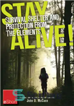 دانلود کتاب Stay alive — survival shelter and protection from the elements eshort learn about your body’s thermoregulation, what protection...