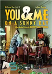 دانلود کتاب You & Me On A Sunny Day – من و تو در یک روز آفتابی