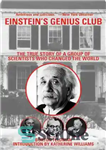 دانلود کتاب Einstein’s Genius Club: The True Story of a Group of Scientists Who Changed the World – باشگاه نابغه...