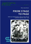 دانلود کتاب From Stage to Page: Critical Reception of Irish Plays in the London Theatre, 1925-1996 – از مرحله به...