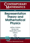 دانلود کتاب Representation Theory and Mathematical Physics: Conference in Honor of Gregg Zuckerman’s 60th Birthday October 24-27, 2009 Yale University...