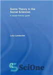 دانلود کتاب Game Theory in the Social Sciences: A Reader-friendly Guide – نظریه بازی در علوم اجتماعی: راهنمای خواننده پسند