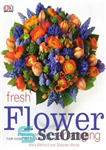 دانلود کتاب Fresh Flower Arranging – گل آرایی تازه