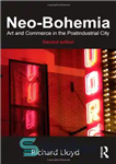 دانلود کتاب Neo-Bohemia: Art and Commerce in the Postindustrial City – نئو-بوهمیا: هنر و تجارت در شهر پساصنعتی