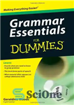 دانلود کتاب Grammar Essentials For Dummies (For Dummies (Language & Literature)) – نکات ضروری گرامر برای آدمک ها (برای آدمک...