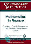 دانلود کتاب Mathematics in Finance: UIMP-RSME Lluis A. Santalo Summer School, Mathematics in Finanace and Insurance, July 16-20, 2007, Universidad...