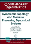 دانلود کتاب Symplectic Topology and Measure Preserving Dynamical Systems: Ams-ims-siam Joint Summer Research Conference, July 1-5, 2007, Snowbird, Utah –...