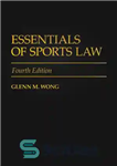 دانلود کتاب Essentials of Sports Law : Fourth Edition – ملزومات حقوق ورزش: ویرایش چهارم