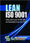 دانلود کتاب Lean ISO 9001 – Adding Spark to Your ISO 9001 QMS and Sustainability to Your Lean Efforts –...