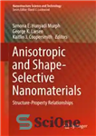 دانلود کتاب Anisotropic and Shape-Selective Nanomaterials: Structure-Property Relationships – ناهمسانگرد و نانومواد انتخابی شکل: روابط ساختار-ویژگی