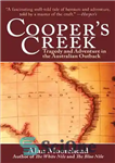 دانلود کتاب Cooper’s Creek: Tragedy and Adventure in the Australian Outback – نهر کوپر: تراژدی و ماجراجویی در منطقه دورافتاده...