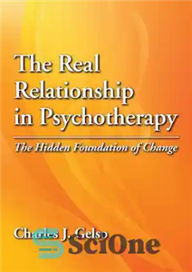 دانلود کتاب The Real Relationship in Psychotherapy: The Hidden Foundation of Change – رابطه واقعی در روان درمانی: بنیاد پنهان...