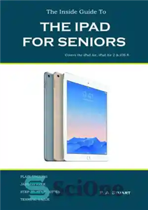 دانلود کتاب The Inside Guide to the iPad for Seniors: Covers the iPad Air, iPad Air 2, iPad Mini 2,...