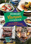 دانلود کتاب The Hungry Camper Cookbook: More than 200 Delicious recipes to cook and eat outdoors – کتاب آشپزی کمپر...