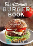 دانلود کتاب The Ultimate Burger Book With meat and vegetarian burgers – کتاب برگر نهایی با گوشت و برگرهای گیاهی
