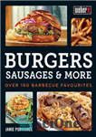 دانلود کتاب Weber’s Burgers, Sausages & More: Over 160 Barbecue Favourites – برگر، سوسیس و بیشتر وبر: بیش از 160...